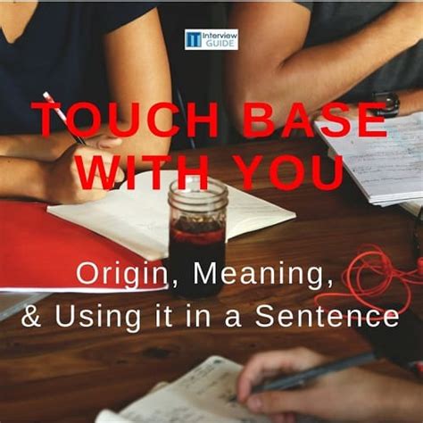 touch basing meaning|touching base with you meaning.